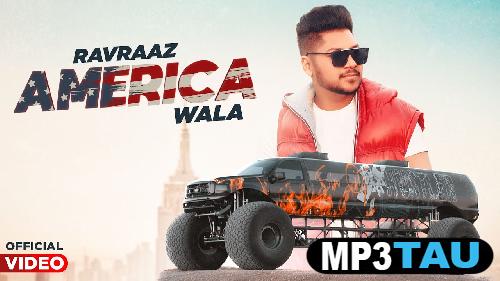 America-Wala Ravraaz mp3 song lyrics